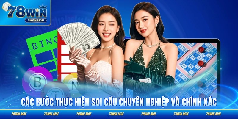 Các bước thực hiện soi cầu chuyên nghiệp và chính xác