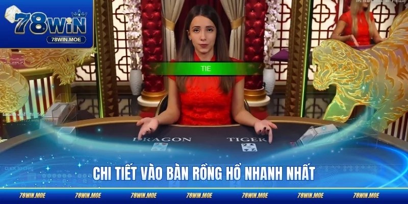Chi tiết vào bàn Rồng Hổ nhanh nhất