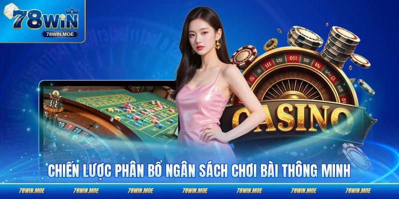 Chiến lược phân bổ ngân sách chơi bài hợp lý sàng lọc