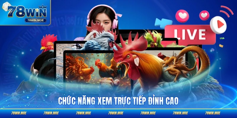 Chức năng xem trực tiếp 4KFHD đỉnh cao