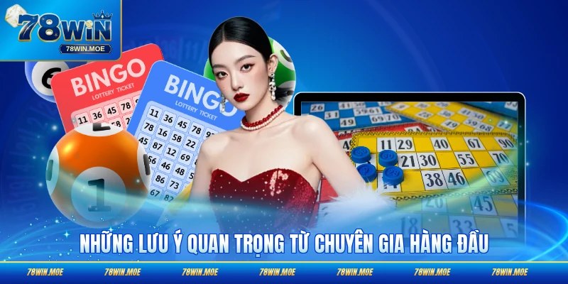 Những lưu ý quan trọng từ chuyên gia hàng đầu